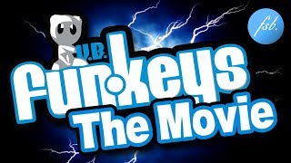 UB Funkeys The Movie [upl. by Eteragram]