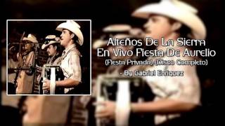 Alteños De La Sierra  En Vivo Fiesta De Aurelio Disco Completo 2015 [upl. by Mair946]