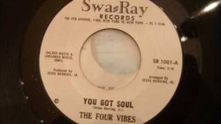 You Got Soul  Four Vibes  Very Rare Northern Soul [upl. by Sral]