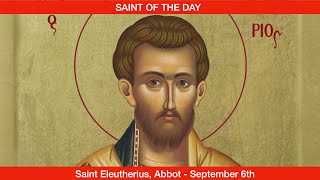 Saint Eleutherius Abbot  September 6th [upl. by Kosak]