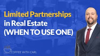 Limited Partnerships in Real Estate WHEN TO USE ONE [upl. by Airliah]