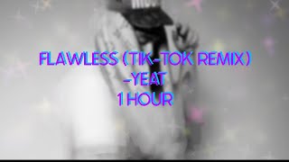 1 hour flawless Yeat Tik Tok remix [upl. by Eirised301]