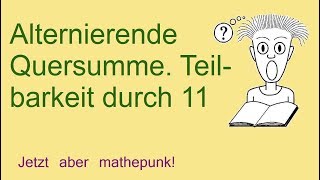 Alternierende Quersumme Teilbarkeit durch 11 [upl. by Mloc]