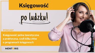 Księgowość pełna teoretyczna a praktyczna czyli kilka słów o programach księgowych Odcinek 5 [upl. by Rostand643]