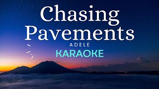 Chasing Pavements  Adele Karaoke [upl. by Wemolohtrab877]