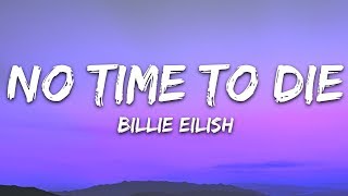 Billie Eilish  No Time To Die Lyrics [upl. by Trbor567]