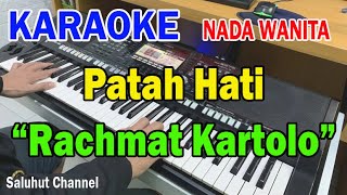 PATAH HATI ll KARAOKE NOSTALGIA COUNTRY ll RACHMAT KARTOLO ll NADA WANITA BESDO [upl. by Elletsyrc]