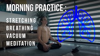 Morning practice Vol 1 Stretching breath vacuum meditation [upl. by Winson321]