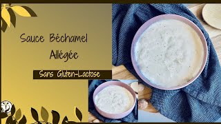 Sauce béchamel SANS LACTOSE amp ALLÉGÉE [upl. by Winchell279]