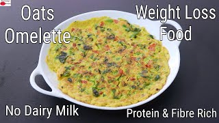 Oats Omelette For WEIGHT LOSS  Healthy Breakfast  Dinner Recipe  Oats Egg Omlet  Skinny Recipes [upl. by Akilegna]