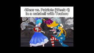 49ers vs Patriots Week 4 in a nutshell with Touhou [upl. by Farr]