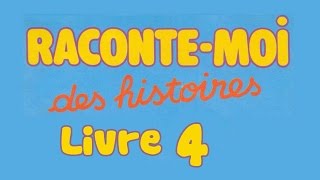 Livre audio  Raconte moi des histoires  Livre 4 [upl. by Macri983]