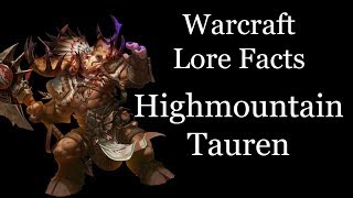 Warcraft Lore Facts  The Highmountain Tauren [upl. by Hankins]