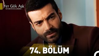 Yer Gök Aşk 74 Bölüm [upl. by Warden]