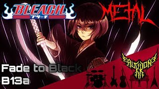 Bleach Fade to Black  Fade to Black B13a 【Intense Symphonic Metal Cover】 [upl. by Eednas]