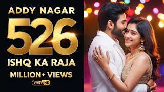 quotIshq Ka Raja Official Video  Addy Nagar Ft Hamsar Hayat  Latest Hindi Songs 2022quot [upl. by Bank792]