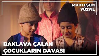 Baklava Çalan Çocukların Davası  Muhteşem Yüzyıl 71Bölüm [upl. by Eiramac]