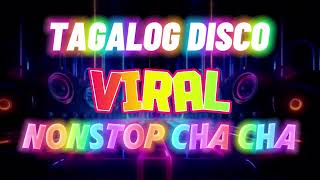 TAGALOG LOVE SONG DISCO REMIX TIKTOK VIRAL REMIX 2024  80S NONSTOP CHA CHA [upl. by Nuawed]