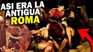 La Vida Cotidiana en la Antigua Roma Escándalos Festividades y Costumbres Oscuras [upl. by Marentic554]