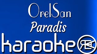 OrelSan  Paradis  Karaoké Paroles Instru [upl. by Ahsal]