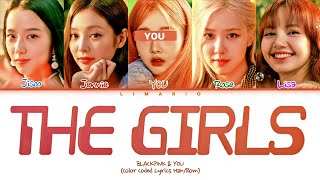 KARAOKE BLACKPINK THE GIRLS You as a member Color Coded Lyrics Eng [upl. by Kaitlin]