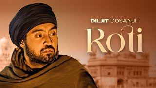 Roti Full Audio DILJIT DOSANJH  Jatinder Shah  Pankaj Batra  New Punjabi Devotional Songs 2024 [upl. by Atinrehs]