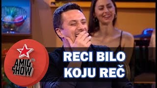 Reci Bilo Koju Reč  Ami G Show S11  E18 [upl. by Roby]