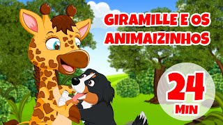 Giramille e os Animaizinhos 24 Min de Músicas Educativas e Aventuras [upl. by Carpenter]