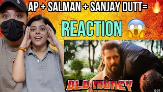 OLD MONEY SONG REACTION  AP DHILLON  SALMAN KHAN  SANJAY DUTT  SHINDA KAHLON [upl. by Mathew323]