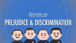 Prejudice and Discrimination Crash Course Psychology 39 [upl. by Adnovaj]