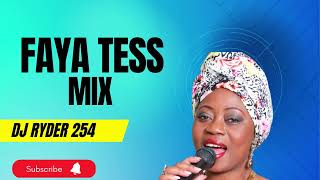 BEST OF FAYA TESS SLOW RHUMBA MIX  DJ RYDER 254 [upl. by Boiney]