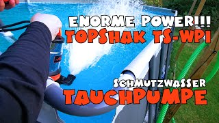 Die schafft Topshak TSWP1 Schmutzwasserpumpe  Tauchpumpe bis 20000 Liter [upl. by Rimola]