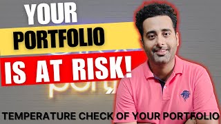 YOUR PORTFOLIO IS AT RISK  Is Your Portfolio Overvalued  Temperature Check Of Your Portfolio [upl. by Mcclain]