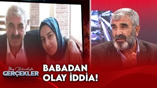 Rojinin Babası İlk Kez Açıklıyor  İlkay Buharalıyla Gerçekler [upl. by Hailed]