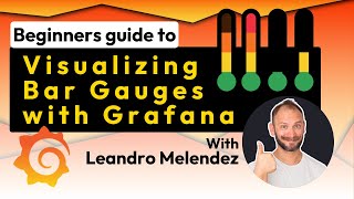 Beginners Guide  Visualizing Bar Gauges in Grafana  Grafana Labs [upl. by Adnama]