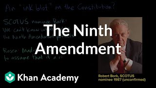 The Ninth Amendment  US government and civics  Khan Academy [upl. by Suillenroc591]