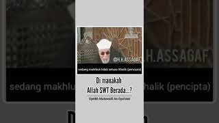 Syeikh Mutawalli asySyarawi quotDI MANAKAH ALLAHquot [upl. by Htebsil663]