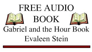 Gabriel and the Hour Book by Evaleen Stein [upl. by Suiramed]