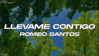 Romeo Santos  Llévame Contigo 💔 Letra [upl. by Ientirb]