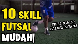 10 SKILL FUTSAL MUDAH BUAT DIPAKE SAAT TANDING  Easy Futsal Skills [upl. by Nomyt513]