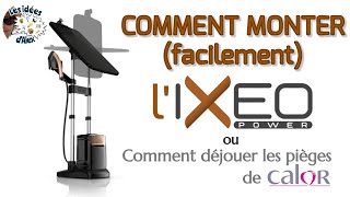 Comment monter facilement lIxeo Power ou Comment déjouer les pièges de Calor  🧐 [upl. by Dahc]