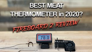 Best Meat Thermometer in 2020  Fireboard 2 Drive Review [upl. by Ztnaj]