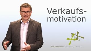 Selbstmotivation im Verkauf 5 Tipps I Vertriebstrainer Michael Fridrich [upl. by Ivel]