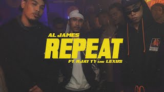 Al James  Repeat ft Rjay Ty amp Lexus Official Music Video [upl. by Glorianna3]