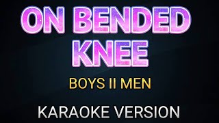 ON BENDED KNEE Karaoke Version Boys II Men [upl. by Camarata]