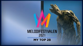 MELODIFESTIVALEN 2021  My Top 28 [upl. by Imeaj]