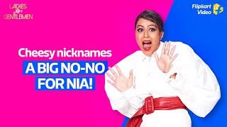 Nia Sharma on why nicknames are irritating  Ladies vs Gentlemen  Flipkart Video [upl. by Harihat143]