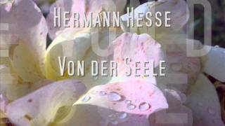 Hermann Hesse  Von der Seele [upl. by Thayne]