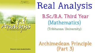 Archimedean Principle Part 3  Real Analysis  BScBA Mathematics Third Year TU [upl. by Cleland698]