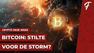 STILTE VOOR DE STORM BITCOIN  CRYPTO DEZE WEEK 182 [upl. by Leftwich]